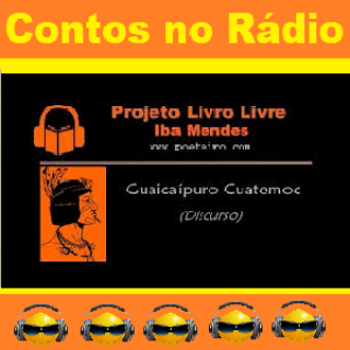 Contos no Rádio - Guaicaipuro Cuatemoc Discurso