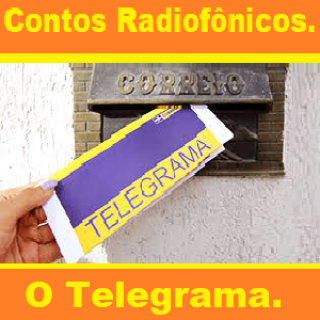 Contos Radiofônicos O Telegrama