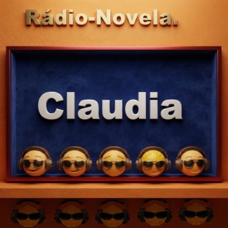 Rádio-Novela Claudia.