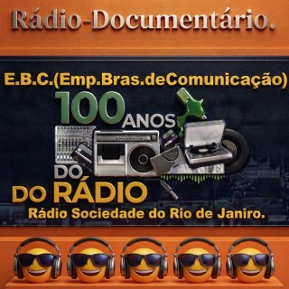 CBC 100 Anos Radio - Radio Sociedade do Rio de Janiro