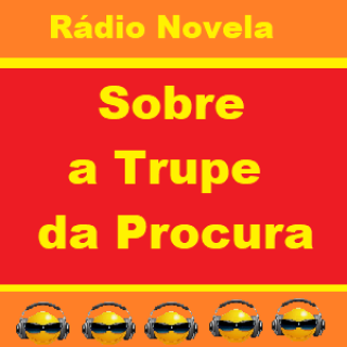 Radio Novela - Sobre a Trupe da Procura Radiodocumentario.