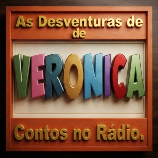 Contos no Rádio As Desventuras de Veronica