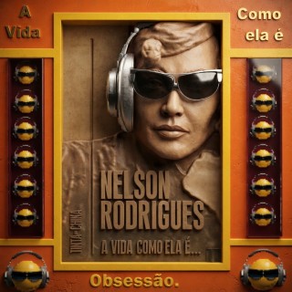 A Vida Como ela é - A Obsessão.