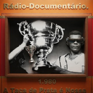 Radio Documentario 1980 A Taça de Prata E Nossa