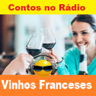 Contos no Rádio-Vinhos Franceses.