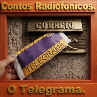 Contos Radiofônicos O Telegrama