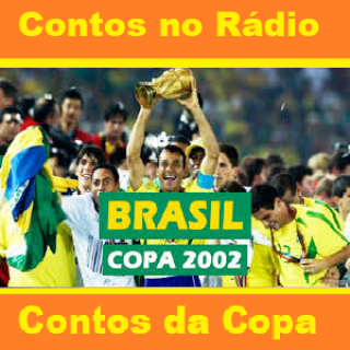 Contos no Rádio - Contos da Copa 2.002.