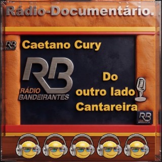 Radio Documentario Do outro lado do Cantareira  Radio Bandeirantes  Caetano Cury