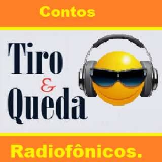 Contos Radiofônicos Tiro e Queda
