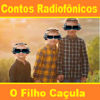 Contos Radiofônicos - O Filho Caçula