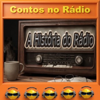 A História do Rádio