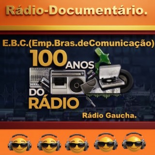 CBC 100 Anos Rádio - Rádio Gaucha.