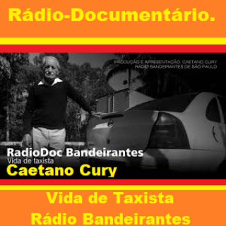 Rádio - Documentário - Vida de Taxista - Rádio Bandeirantes - Caetano Cury.
