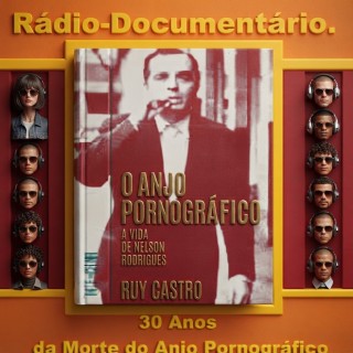 Rádio-Documentário - Nelson Rodrigues  30(Trinta) anos da morte do anjo pornografico Audio Documentario