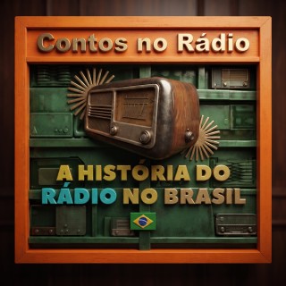 Rádio-Docucentário - A História do Rádio no Brasil.