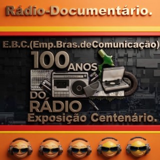 CBC 100 Anos do  Rádio  Exposição  do Centenário.