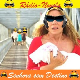 Senhora Sem Destino-Rádio Novela