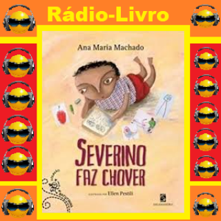Rádio - Livro - Severino Faz Chover.
