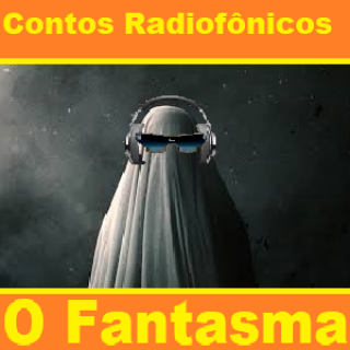 Contos Radifônicos - O Fantasma