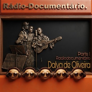 Radio Documentário Dalva de Oliveira Parte 01