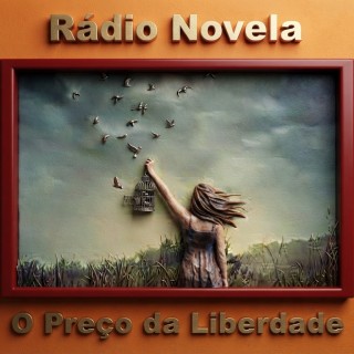 Radio Novela - O Preço da Liberdade .