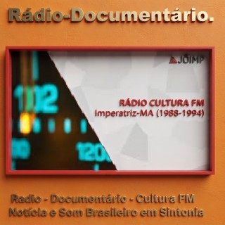 Radio - Documentário - Cultura FM  Notícia e Som Brasileiro em Sintonia