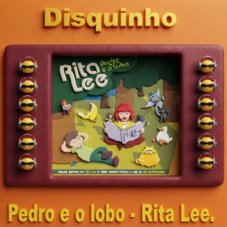 Pedro e o Lobo Rita Lee.