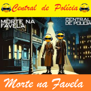 Central de Policia Morte na Favela