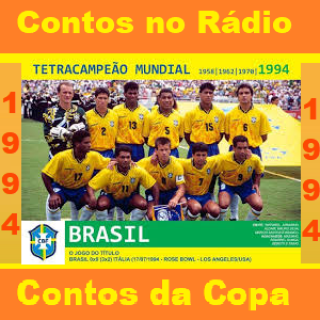 Contos no Rádio - Contos da Copa Seleção Brasileira TRICAMPEÃ
