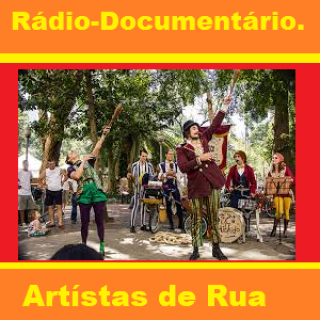 Radio Documentario - Artístas de Rua.