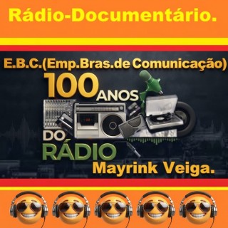 CBC 100  Anos do Rádio - Mayrink Veiga.