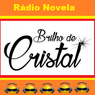 Radio Novela - Brilho de Cristal.