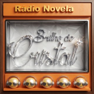 Radio Novela - Brilho de Cristal.