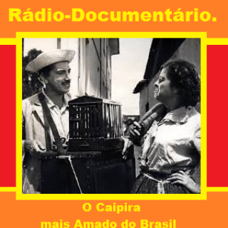 Rádio-Documentário - Mazzaropi  o caipira mais amado do Brasil