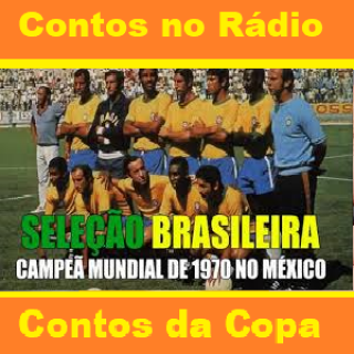 Contos no Rádio - Contos da Copa 1970