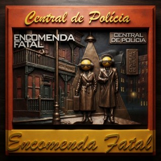 Central de Policia Encomenda Fatal