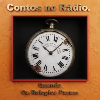 Conto Quando os Relogios Param.