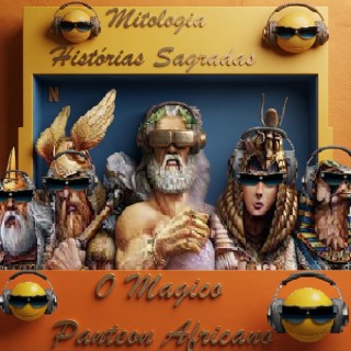 Mitologia Histórias Sagradas O Panteon Africano