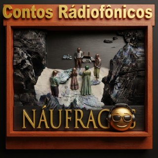 Contos Rádiofônicos - Naufragos
