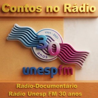 Rádio-Documentário - Rádio Unesp FM 30 anos  Documentario.
