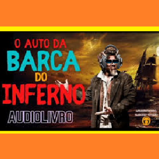 Auto da Barca do Inferno  dramatizado  de Gil Vicente  VIDEO AUDIO.