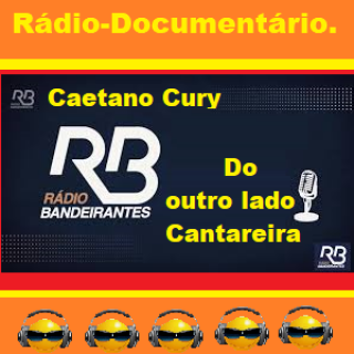 Radio Documentario Do outro lado do Cantareira  Radio Bandeirantes  Caetano Cury
