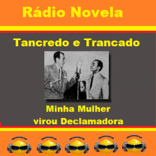 Tancredo e Trancado  Minha Mulher virou Declamadora