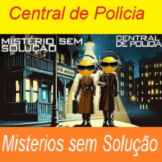 Radio Novela Central de Policia Misterios sem Solução