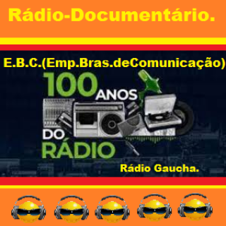 CBC 100 Anos Rádio - Rádio Gaucha.