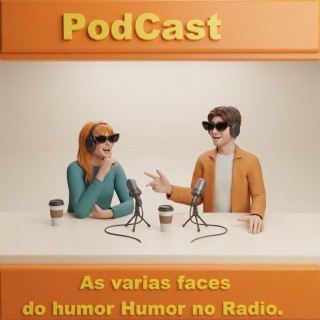 PodCast As varias faces do humor Humor no Radio.