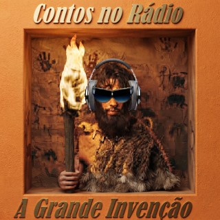 Contos no Radio A Grande Invenção