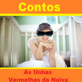 Contos no Rádio - As Unhas Vermelhas da Noiva.