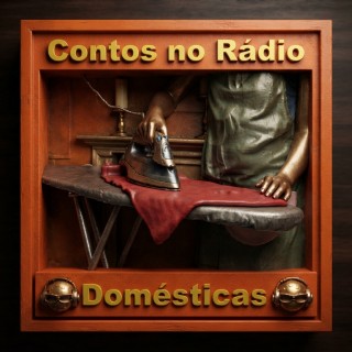 Contos no Radio DOMÉSTICAS