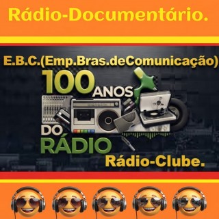 CBC 100 Anos Rádio  - Rádio-Clube.